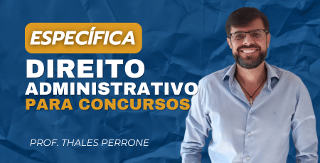 Específica: Direito Administrativo para Concursos