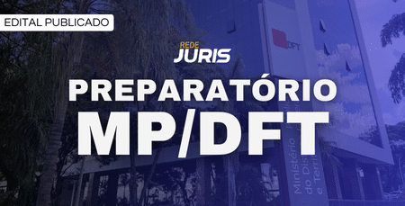 Preparatório: Ministério Público do Distrito Federal e Territórios – (MPDFT)