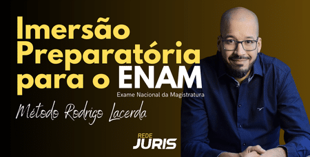 Imersão: Preparatória para o ENAM – Método Rodrigo Lacerda